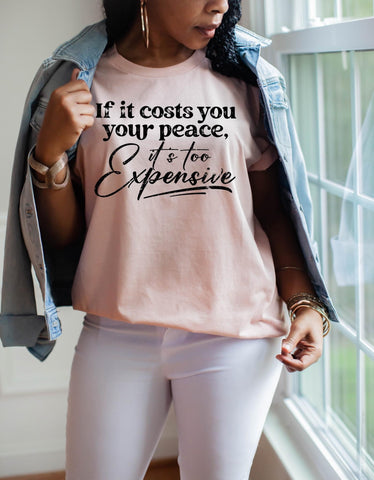 If it cost you your peace,